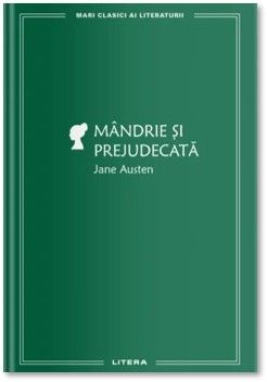 MARI CLASICI AI LITERATURII. Mandrie si prejudecata (Litera)