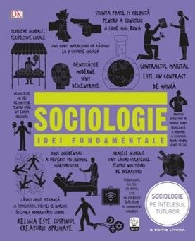SOCIOLOGIE. Idei fundamentale (Litera)