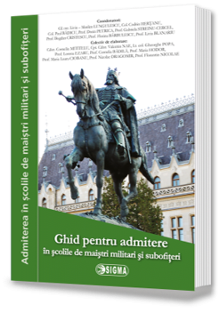 Ghid pentru admitere in scolile militare de maistri militari si subofiteri (Sigma)