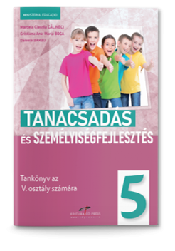 Consiliere si dezvoltare personala. Manual pentru clasa a V-a. Varianta in limba maghiara (CD Press)