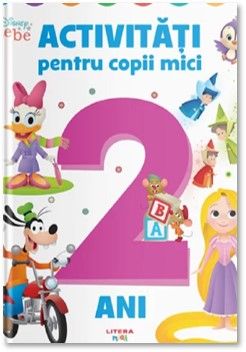 Disney Bebe. Activitati pentru copii mici 2 ani (Litera)