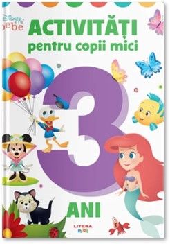 Disney Bebe. Activitati pentru copii mici 3 ani (Litera)