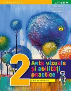 Arte vizuale si abilitati practice. Caiet de activitati. Clasa a II-a (Litera)