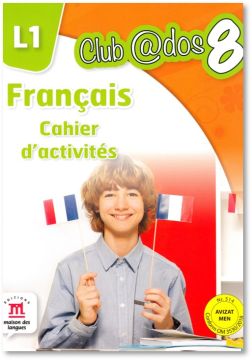 FRANCAIS. Cahier d'activites. L 1. Lectia de franceza (clasa a VIII-a) (Litera)