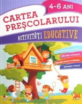 CARTEA PRESCOLARULUI. Activitati educative. 4-6 ani (Litera)