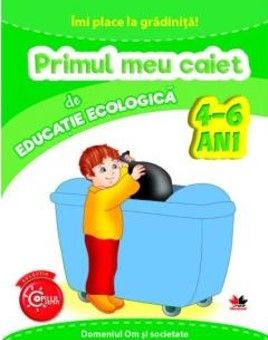IMI PLACE LA GRADINITA. Primul meu caiet de educatie ecologica. 4-6 ani (Litera)