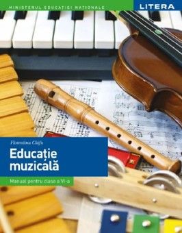Manual Educatie muzicala. Clasa a VI-a (Litera)
