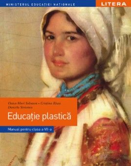 Manual Educatie plastica. Clasa a VII-a (Litera)
