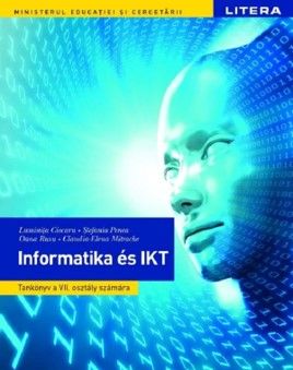 Manual Informatica si TIC in Limba maghiara. Clasa a VII-a (Litera)