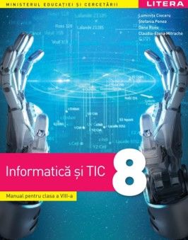 Manual Informatica si TIC. Clasa a VIII-a (Litera)