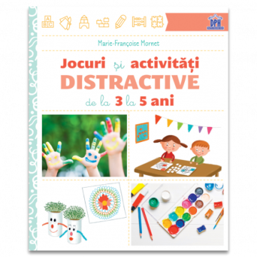 Jocuri si activitati distractive de la 3 la 5 ani (DPH)