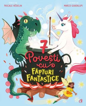 7 Povesti cu fapturi fantastice. Cartea 2 (Curtea Veche)