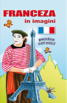Franceza pentru cei mici in imagini (Steaua Nordului)