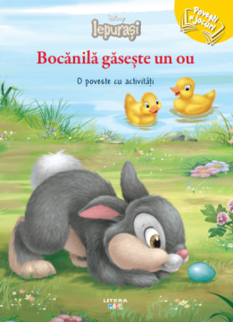 DISNEY. IEPURASI. BOCANILA GASESTE UN OU. Povesti si jocuri (Litera)