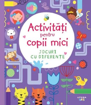 Activitati pentru copii mici. Jocuri cu diferente (Litera)