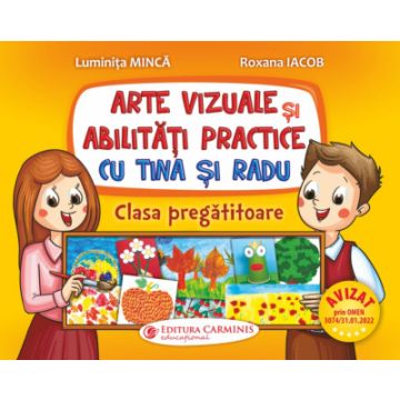 Arte vizuale si abilitati practice cu Tina si Radu (Carminis)