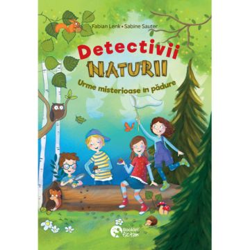 Detectivii naturii: urme misterioase in padure (Booklet Fiction)