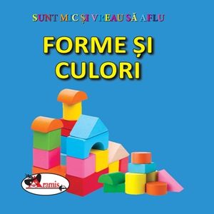 Forme si culori - Sunt mic si vreau sa aflu (Aramis)