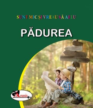 Padurea - Sunt mic si vreau sa aflu (Aramis)