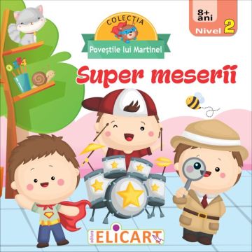 Super meserii. Nivel 2 (8+ ani) (Elicart)