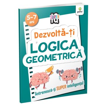 Dezvolta-ti logica geometrica (Gama)