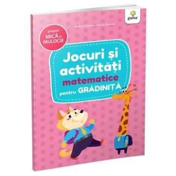 Jocuri si activitati matematice • grupele mica si mijlocie (Gama)