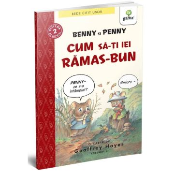 Benny si Penny: Cum sa-ti iei ramas bun (volumul 6) (Gama)