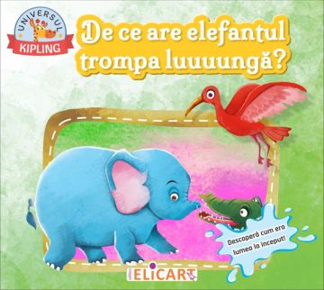 De ce are elefantul trompa luuuunga? (Elicart)