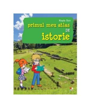Primul meu atlas de istorie (Litera)