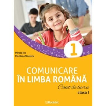Comunicare in limba romana – caiet de lucru pentru clasa I (Booklet)