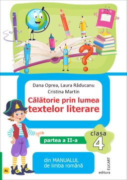 Calatorie prin lumea textelor literare. Clasa a IV-a. Partea II - (AL) - dupa manualul ed.ARS LIBRI (Elicart)