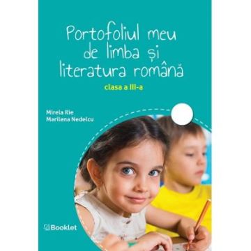 Portofoliul meu de limba și literatura romana. Clasa a III-a (Booklet)