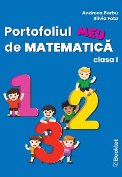 Portofoliul meu de matematica. Clasa I (Booklet)