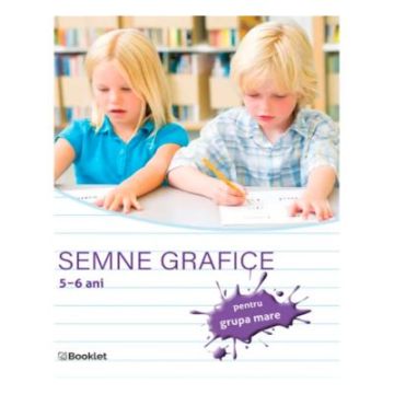 Semne grafice – caiet de lucru pentru grupa mare (Booklet)