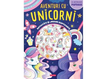 Aventuri cu unicorni - Activitati si jocuri captivante (Kreativ)