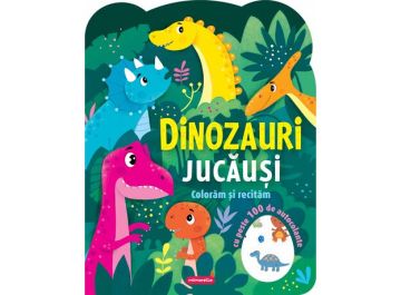 Dinozauri jucausi - Coloram si recitam (Kreativ)