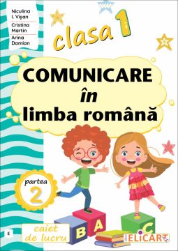 Comunicare in limba romana. Clasa I. Partea a II-a - (E)