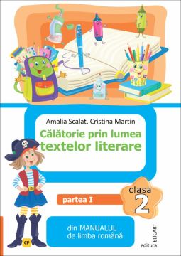 Calatorie prin lumea textelor literare. Clasa a II-a. Partea I - (CP) (Elicart)