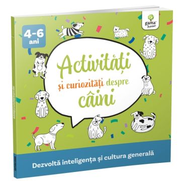 Activitati si curiozitati despre caini (Gama)