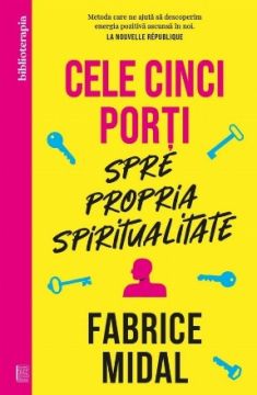 Cele cinci porti spre propria spiritualitate (Curtea Veche)