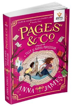 Pages and Co Vol.3: Tilly si harta povestilor (Gama)