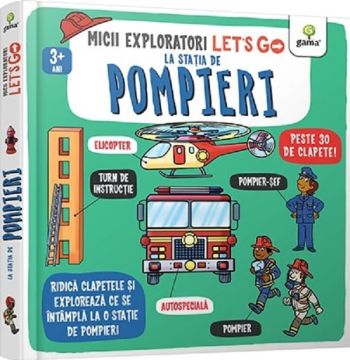 Let's go! La statia de pompieri (Gama)