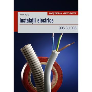 Instalatii electrice - pas cu pas (Casa)