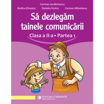 Sa dezlegam tainele comunicarii. Clasa a II-a. Partea 1