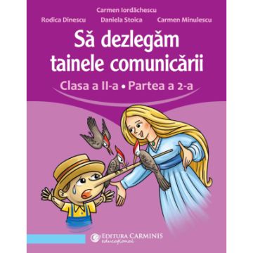 Sa dezlegam tainele comunicarii. Clasa a II-a. Partea a 2-a