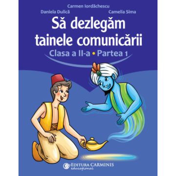 Sa dezlegam tainele comunicarii. Clasa a II-a. Partea 1. L2ED1 (Carminis)