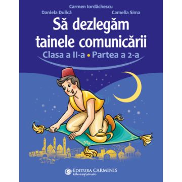 Sa dezlegam tainele comunicarii. Clasa a II-a. Partea a 2-a. L2ED2 (Carminis)