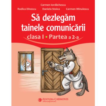 Sa dezlegam tainele comunicarii. Clasa I. Partea 2 (dupa manualul Litera) (Carminis)