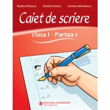 Caiet de scriere. Clasa I. Partea 1. CSL1 (Carminis)