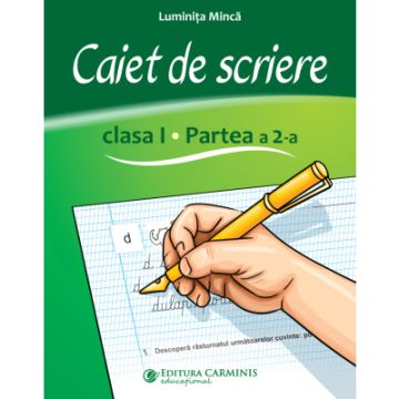 Caiet de scriere. Clasa I. Partea a 2-a . CSDP2 (Carminis)